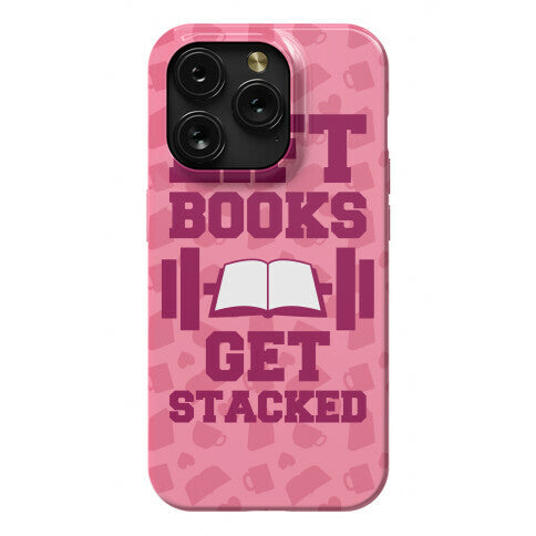 Lift Books, Get Stacked Phone Case
